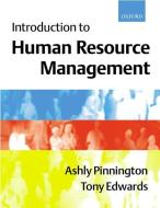 Introduction to Human Resource Management di Ashly Pinnington, Tony Edwards edito da OXFORD UNIV PR