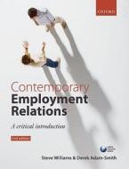 Contemporary Employment Relations di Stephen Williams, Derek Adam-Smith edito da Oxford University Press