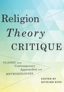 Religion, Theory, Critique edito da Columbia University Press