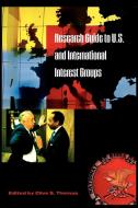Research Guide to U.S. and International Interest Groups di Clive S. Thomas edito da Praeger