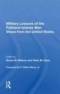 Military Lessons Of The Falkland Islands War di Bruce W. Watson edito da Taylor & Francis Ltd