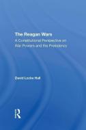 The Reagan Wars di David Locke Hall edito da Taylor & Francis Ltd