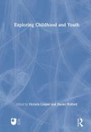 Exploring Childhood And Youth edito da Taylor & Francis Ltd