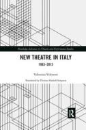 New Theatre In Italy di Valentina Valentini edito da Taylor & Francis Ltd