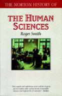 The Norton History of the Human Sciences di Roger Guenveur Smith edito da W W NORTON & CO