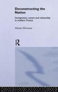 Deconstructing The Nation di Maxim Silverman edito da Taylor & Francis Ltd