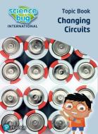 Science Bug: Changing circuits Topic Book di Deborah Herridge, Debbie Eccles edito da Pearson Education Limited