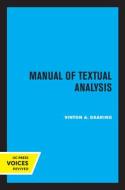 Manual Of Textual Analysis di Vinton A. Dearing edito da University Of California Press
