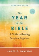 The Year of the Bible, Program Guide di James E. Davison edito da Westminster/John Knox Press,U.S.