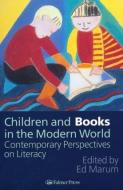 Children And Books In The Modern World di Ed Marum edito da Routledge
