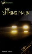 The Shining Mark di Anne Schraff edito da Perfection Learning