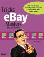 Tricks Of The Ebay Masters di Michael Miller edito da Pearson Education (us)