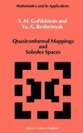 Quasiconformal Mappings and Sobolev Spaces di V. M. Gol'dshtein, Yu. G. Reshetnyak edito da Springer Netherlands