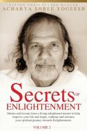 Secrets of Enlightenment, Vol. II di Acharya Shree Yogeesh edito da SIDDHA SANGH PUBN