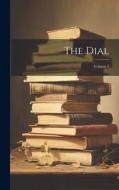The Dial; Volume 5 di Anonymous edito da LEGARE STREET PR