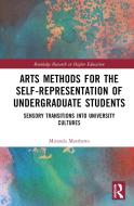 Arts Methods For The Self-Representation Of Undergraduate Students di Miranda Matthews edito da Taylor & Francis Ltd
