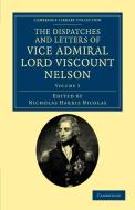 The Dispatches and Letters of Vice Admiral Lord Viscount Nelson - Volume 3 di Horatio Nelson Nelson edito da Cambridge University Press