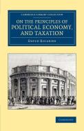 On the Principles of Political Economy, and             Taxation di David Ricardo edito da Cambridge University Press