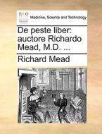 De Peste Liber di Richard Mead edito da Gale Ecco, Print Editions