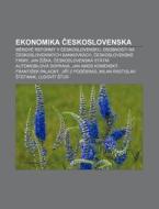 Ekonomika Ceskoslovenska: Menov Reformy di Zdroj Wikipedia edito da Books LLC, Wiki Series