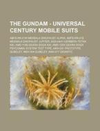 The Gundam - Universal Century Mobile Su di Source Wikia edito da Books LLC, Wiki Series