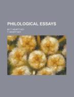 Philological Essays; By T. Hewitt Key di T. Hewitt Key edito da Rarebooksclub.com