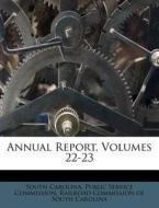 Annual Report, Volumes 22-23 edito da Nabu Press