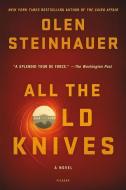 All the Old Knives di Olen Steinhauer edito da PICADOR