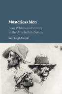 Masterless Men di Keri Leigh Merritt edito da Cambridge University Press