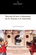 Percorsi di arte e letteratura tra la Toscana e le Americhe di Nicoletta Lepri edito da Lulu.com