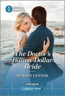 The Doctor's Billion-Dollar Bride di Marion Lennox edito da HARLEQUIN SALES CORP