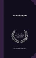 Annual Report di Wisconsin Banking Dept edito da Palala Press