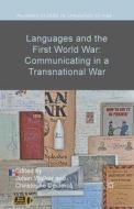 Languages And The First World War: Communicating In A Transnational War edito da Palgrave Macmillan