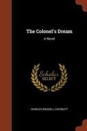 The Colonel's Dream di Charles Waddell Chesnutt edito da CHIZINE PUBN