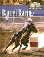 Barrel Racing di Janell Broyles edito da Rosen Central
