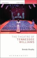 The Theatre of Tennessee Williams di Brenda Murphy edito da Bloomsbury Publishing PLC