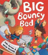 Big Bouncy Bed di Julia Jarman edito da Hachette Children's Group