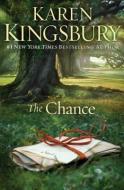 The Chance di Karen Kingsbury edito da THORNDIKE PR