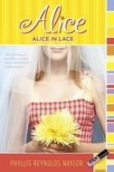 Alice in Lace di Phyllis Reynolds Naylor edito da ALADDIN