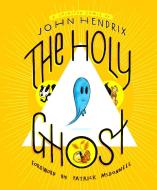 The Holy Ghost: A Spirited Comic di John Hendrix edito da ABRAMS COMICARTS
