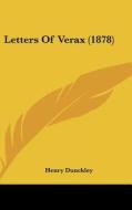 Letters of Verax (1878) di Henry Dunckley edito da Kessinger Publishing