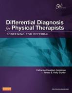Differential Diagnosis For Physical Therapists di Catherine C. Goodman, Teresa Kelly Snyder edito da Elsevier - Health Sciences Division