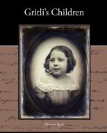 Gritli's Children di Johanna Spyri edito da Book Jungle