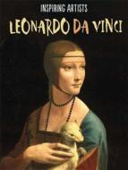 Inspiring Artists: Leonardo Da Vinci di Paul Rockett edito da Hachette Children's Group