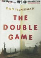 The Double Game di Dan Fesperman edito da Brilliance Corporation