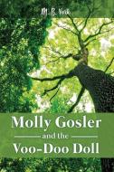 Molly Gosler and the Voo-Doo Doll di M. B. York edito da ROSEDOG BOOKS
