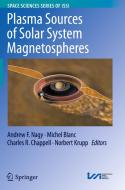Plasma Sources of Solar System Magnetospheres edito da Springer-Verlag New York Inc.