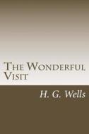 The Wonderful Visit di H. G. Wells edito da Createspace