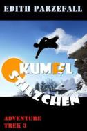 Kumpelstilzchen: Adventure Trek 3 di Edith Parzefall edito da Createspace