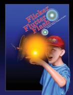 Flicker Flutter Flash di Diane Marie Trujillo edito da Createspace